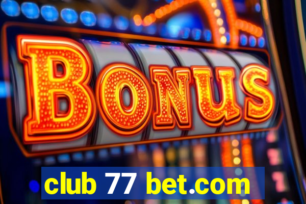 club 77 bet.com